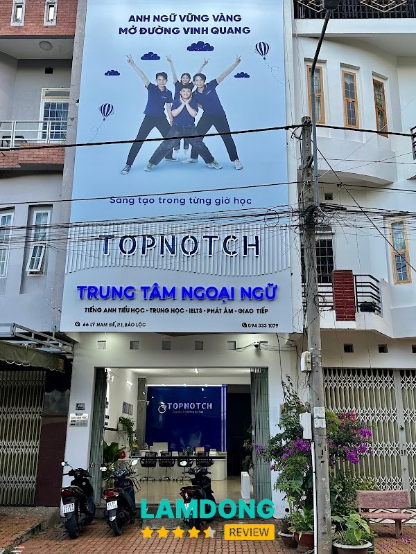 Trung Tâm Ngoại Ngữ TOPNOTCH – Trung tâm thương mại Phương Nam, đường Nguyễn Công Trứ, 1 Bảo Lộc